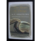 A. C. Grayling - The Heart of Things. Applying Philosophy to the 21st Century