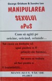Manipularea sexului opus. Cum sa agati pe orcine, oricand, oriunde.. - George Grisham, Sandra Lee