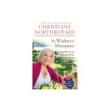 The Wisdom of Menopause (3rd Edition): Creating Physical and Emotional Health During the Change