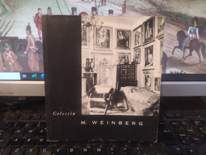 Colecția M. Weinberg, București 1965, text Marin Mihalache &icirc;n cinci limbi, 123