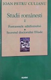 Studii romanesti, vol. 1. Fantasmele nihilismului. Secretele doctorului Eliade - Ioan Petru Culianu (uzata)