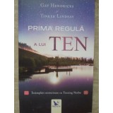 PRIMA REGULA A LUI TEN. INTAMPLARI MISTERIOASE CU TENZING NORBU-GAY HENDRICKS SI TINKER LINDSAY-198459