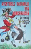 Aventurile baronului Munchhausen - Gottfried August Burger