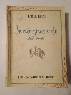Fannie Hurst - &amp;Icirc;n marginea vieții (Back Street) (traducere de Camil Baltazar) foto