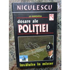 DOSARE ALE POLITIEI INVALUITE IN MISTER de V. P. BOROVICKA , 2003