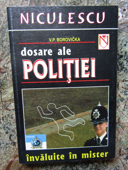 DOSARE ALE POLITIEI INVALUITE IN MISTER de V. P. BOROVICKA , 2003