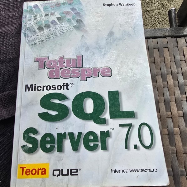 Totul despre Microsoft SQL Server 7.0 - Stephen Wynkoop