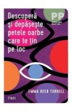 Descopera si depaseste petele oarbe care te tin pe loc - Emma Reed Turrell