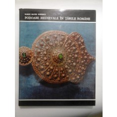 PODOABE MEDIEVALE IN TARILE ROMANE - MARIN MATEI POPESCU