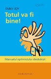 Totul va fi bine! Carte brosata Emily Joy Dezvoltare personala Humanitas