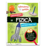 Laboratorul geniilor: Experimente de fizica superdistractive