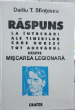 DUILIU SFINTESCU RASPUNS TINERILOR CARE DORESC ADEVĂRUL DESPRE MISCAREA LEGIONAR, 1996