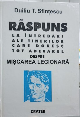 DUILIU SFINTESCU RASPUNS TINERILOR CARE DORESC ADEVĂRUL DESPRE MISCAREA LEGIONAR foto