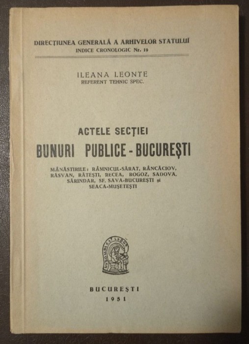 Ileana Leonte - Actele secției Bunuri publice - București (indice cronologic 19)