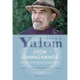 &Uacute;ton &ouml;nmagamhoz - Egy pszichoterpeuta eml&eacute;kiratai - Irvin D. Yalom