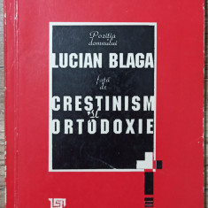 Pozitia domnului Lucian Blaga fata de crestinism si ortodoxie -Dumitru Staniloae