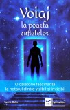 Voiaj la poarta sufletelor | Lyana Galis, VIDIA