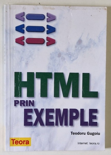 HTML PRIN EXEMPLE de TEODORU GUGOIU , 2001