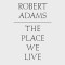 The Place We Live: A Retrospective Selection of Photographs, 1964 2009