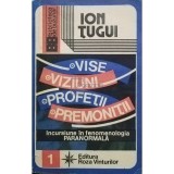Ion Tugui - Vise - Viziuni - Profetii - Premonitii (Editia: 1992)
