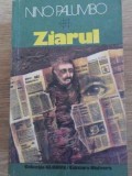 Ziarul - Nino Palumbo, Univers, 1982, Roman, Beletristica, Colectia Globus, Paperback, Limba Romana, 314 pagini