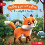 Halih&oacute;, gyertek velem! - &Eacute;n vagyok a kisr&oacute;ka - Sabine Praml