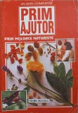 UN GHID COMPLET DE PRIM AJUTOR PRIN MIJLOACE NATURISTE-MARK MAYELL-351554