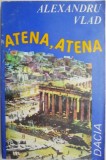 Atena, Atena - Alexandru Vlad, Carte de Calatorie, Beletristica