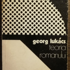 Georg Lukacs - Teoria romanului