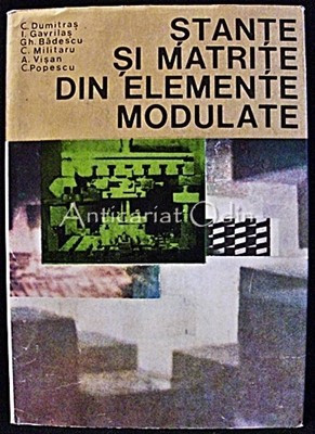 Stante Si Matrite Din Elemente Modulate - C. Dumitras, I. Gavrilas foto