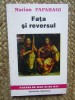 Fata si reversul - Marian Papahagi, Eseuri critica literara, Editura Institutul European 1993, 251 pagini
