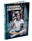 Creierul deprimat. Editia pentru tinerii cititori/Anders Hansen, Mats Wanblad