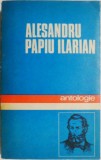 Antologie Alesandru Papiu Ilarian - Carte Istorie, Editie Originala, Anticariat