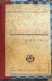 CALISTRAT HOGAS,VIATA SI OPERA LUI/,,CARTEA ROMANEASCA"1935/DIMITRIE L.STAHIESCU/LEGATURA CARTONATA DE EPOCA/ CA NOUA
