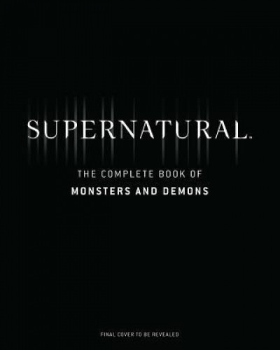 Supernatural: The Men of Letters Bestiary: Winchester Family Edition