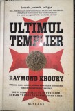 Ultimul templier - Raymond Khoury