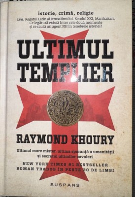 Ultimul templier - Raymond Khoury foto