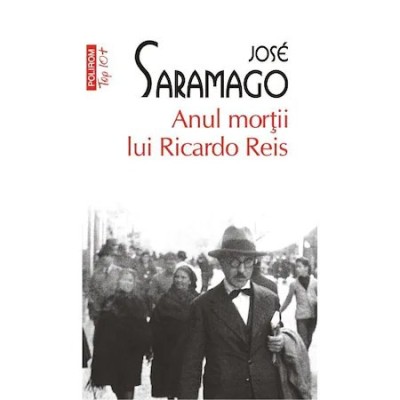 Anul mortii lui Ricardo Reis - Jose Saramago foto