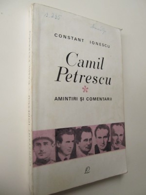 Camil Petrescu - Amintiri si comentarii - Constant Ionescu foto