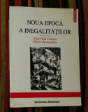 Noua epoca a inegalitatilor / Jean-Paul Fitoussi si Pierre Rosanvallon