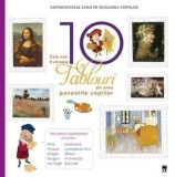 Cumpara ieftin Cele mai frumoase 10 tablouri din lume povestite copiilor/***