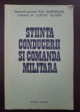 STIINTA CONDUCERII SI COMANDA MILITARA - Ion Gheorghe, Lustig Oliver