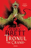 Tronul de Cranii (Seria DEMON partea a IV-a) - Peter V. Brett