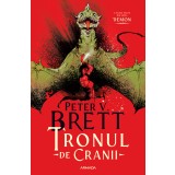 Tronul de Cranii (Seria DEMON partea a IV-a) - Peter V. Brett