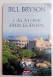CALATORII PRIN EUROPA de BILL BRYSON , 2015