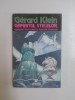 GAMBITUL STELELOR , OAMENII SUNT ROBOTI , ROBOTII STELELOR de GERARD KLEIN , 1994, Nemira