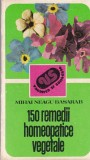 Mihai Neagu Basarab - 150 remedii homeopatice vegetale
