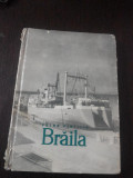 BRAILA - Petre Pintilie - Editura Tineretului, 1965, 162 p.
