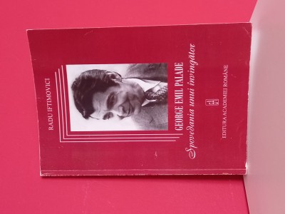 Spovedania unui invingator George Emil Palade -Radu Iftimovici foto