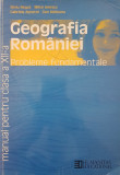 GEOGRAFIA ROMANIEI. Probleme fundamentale - Manual pentru clasa a XII-a - Negut